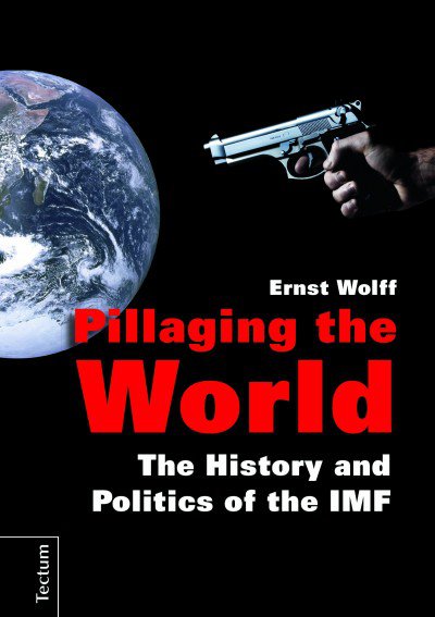 Ernst Wolff Pillaging the World English book cover