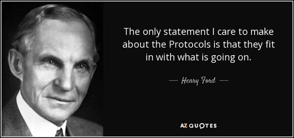 quote-the-only-statement-i-care-to-make-about-the-protocols-is-that-they-fit-in-with-what-henry-ford-69-49-04.jpg